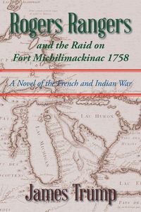 Produktbild: Rogers Rangers and the Raid on Fort Michilimackinac 1758
