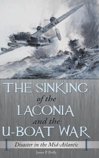 Produktbild: The Sinking of the Laconia and the U-Boat War