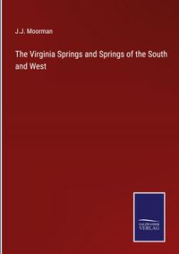 Produktbild: The Virginia Springs and Springs of the South and West
