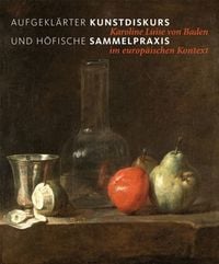 Produktbild: Aufgekl&auml;rter Kunstdiskurs und h&ouml;fische Sammelpraxis