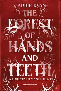 Produktbild: The Forest of Hands and Teeth: La foresta di mani e piedi