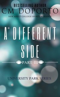 Produktbild: A Different Side, Part 3 (University Park Series, #6)
