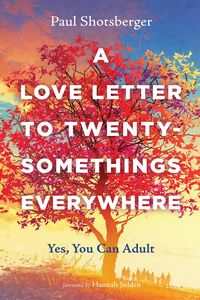 Produktbild: A Love Letter to Twentysomethings Everywhere
