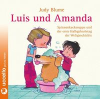 Produktbild: Luis und Amanda - Spinnenkackesuppe und der erste Halbgeburtstag der Weltgeschichte