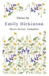 Produktbild: Poems by Emily Dickinson - Three Series, Complete