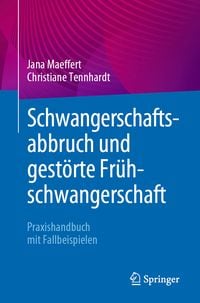 Produktbild: Schwangerschaftsabbruch und gest&ouml;rte Fr&uuml;hschwangerschaft