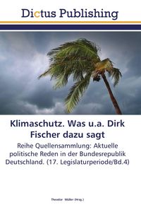 Produktbild: Klimaschutz. Was u.a. Dirk Fischer dazu sagt