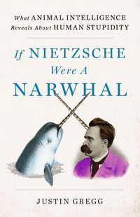 Produktbild: If Nietzsche Were a Narwhal