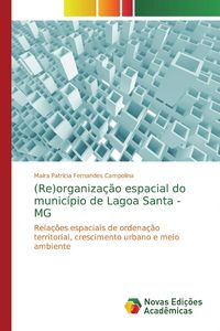 Produktbild: (Re)organiza&ccedil;&atilde;o espacial do munic&iacute;pio de Lagoa Santa - MG