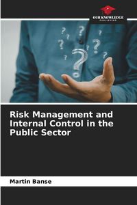Produktbild: Risk Management and Internal Control in the Public Sector