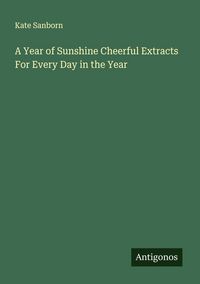 Produktbild: A Year of Sunshine Cheerful Extracts For Every Day in the Year