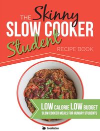 Produktbild: The Skinny Slow Cooker Student Recipe Book