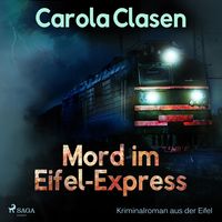 Bild vom Artikel Mord im Eifel-Express - Kriminalroman aus der Eifel (Ungekürzt) vom Autor Carola Clasen