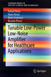 Produktbild: Tunable Low-Power Low-Noise Amplifier for Healthcare Applications