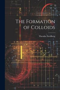 Produktbild: The Formation of Colloids