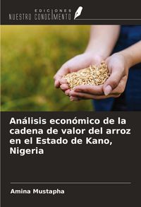 Produktbild: An&aacute;lisis econ&oacute;mico de la cadena de valor del arroz en el Estado de Kano, Nigeria