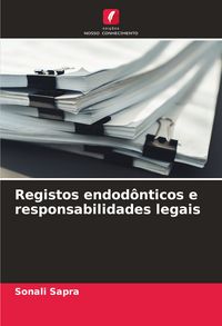 Produktbild: Registos endod&ocirc;nticos e responsabilidades legais