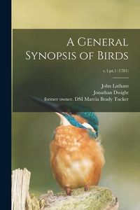 Produktbild: A General Synopsis of Birds; v.1: pt.1 (1781)