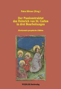 Produktbild: Der Passionstraktat des Heinrich von St. Gallen in drei Bearbeitungen