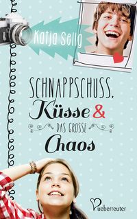 Produktbild: Schnappschuss, K&uuml;sse und das gro&szlig;e Chaos
