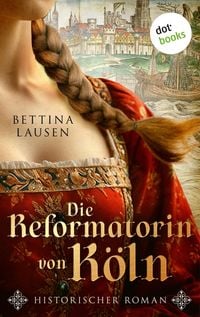 Produktbild: Die Reformatorin von Köln