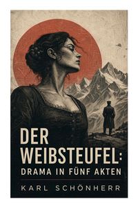 Produktbild: Der Weibsteufel: Drama in f&uuml;nf Akten