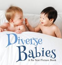 Produktbild: Diverse Babies, A No Text Picture Book