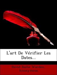 Produktbild: Warden, D: L'art De V&eacute;rifier Les Dates...