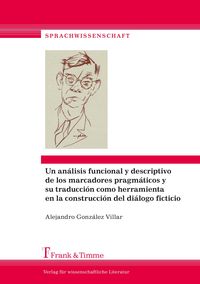 Produktbild: Un an&aacute;lisis funcional y descriptivo de los marcadores pragm&aacute;ticos y su traducci&oacute;n como herramienta en la construcci&oacute;n del di&aacute;logo ficticio