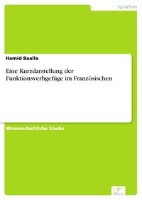 Produktbild: Eine Kurzdarstellung der Funktionsverbgef&uuml;ge im Franz&ouml;sischen