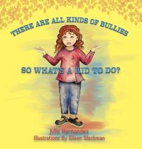 Produktbild: There Are All Kinds Of Bullies So What's A Kid To Do?