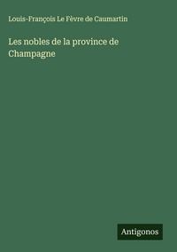 Produktbild: Les nobles de la province de Champagne