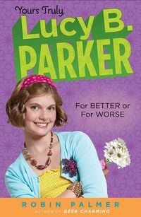 Produktbild: Yours Truly, Lucy B. Parker: For Better or For Worse