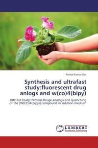 Produktbild: Das, N: Synthesis and ultrafast study:fluorescent drug anlog