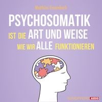 Bild vom Artikel Psychosomatik ist die Art und Weise wie wir alle funktionieren vom Autor Matthias Ennenbach