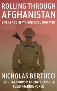 Produktbild: Rolling Through Afghanistan - Life as a Combat Medic Enduring PTSD