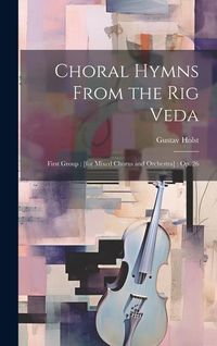 Produktbild: Choral Hymns From the Rig Veda