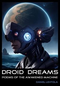 Produktbild: Droid Dreams: Poems of the Awakened Machine