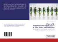 Produktbild: Effect of 6-Benzylaminopurine(BAP) on in vitro shoot multiplication