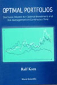 Produktbild: Optimal Portfolios: Stochastic Models for Optimal Investment and Risk Management in Continuous Time