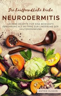 Produktbild: Die hautfreundliche K&uuml;che: Neurodermitis