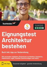 Produktbild: Eignungstest Architektur bestehen: Buch inkl. App zur Vorbereitung | Mit tausenden Aufgaben (Fachwissen Architektur, Geometrie, Mathematik, Logik, visuelles Denkverm&ouml;gen und mehr)
