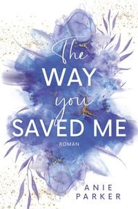 Produktbild: The Way You Saved Me