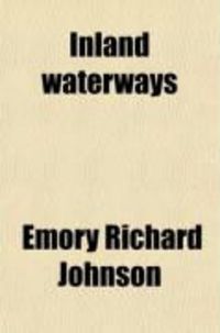 Produktbild: Inland Waterways; Their Relation to Transportation