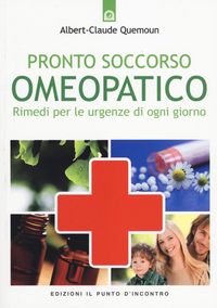 Produktbild: Pronto soccorso omeopatico. Rimedi per le uregenze di ogni giorno
