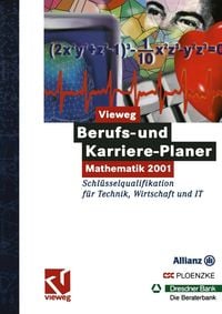 Produktbild: Vieweg Berufs- und Karriere-Planer: Mathematik 2001 - Schl&uuml;sselqualifikation f&uuml;r Technik, Wirtschaft und IT