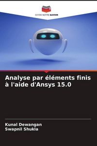 Produktbild: Analyse par &eacute;l&eacute;ments finis &agrave; l'aide d'Ansys 15.0