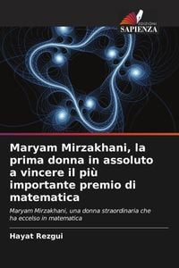 Produktbild: Maryam Mirzakhani, la prima donna in assoluto a vincere il pi&ugrave; importante premio di matematica