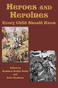 Produktbild: Heroes and Heroines Every Child Should Know