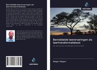 Produktbild: Bemiddelde leerervaringen als leertransformatietool